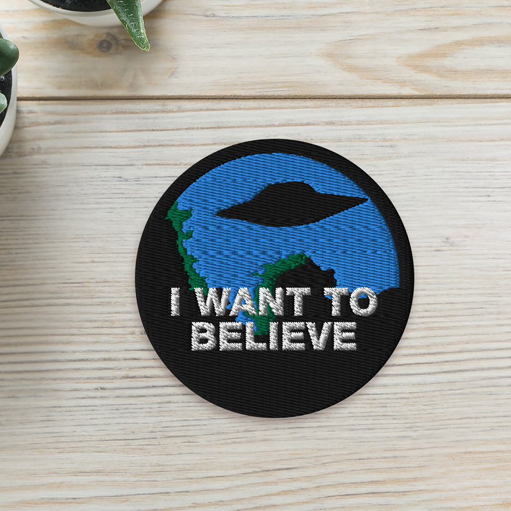 I want to believe. The X-Files, UFO — Embroidered patches